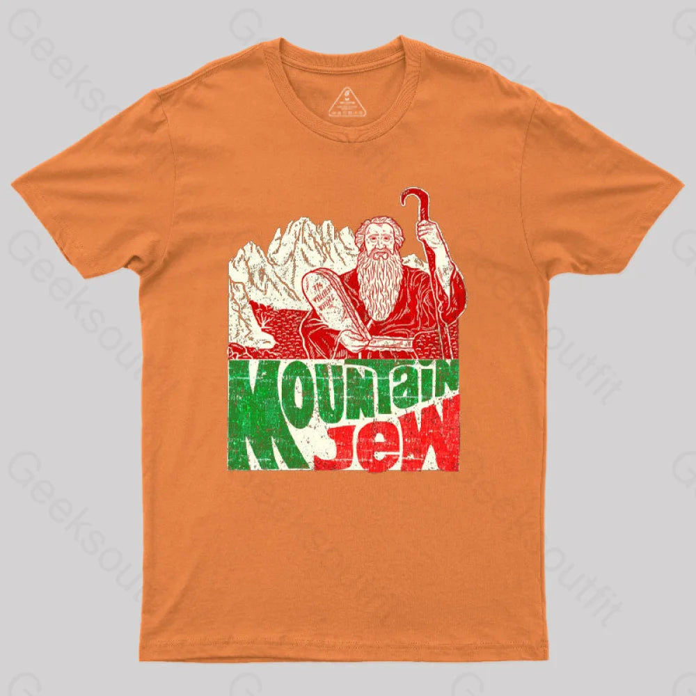Moses Ten Commandments Pun Mountain Jew Geek T-Shirt Orange / S