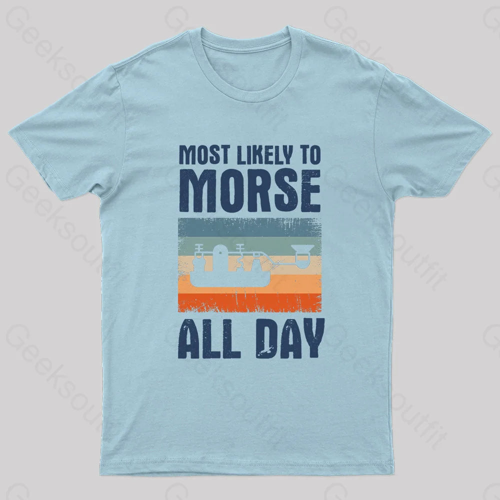 Most Likely To Morse All Day Nerd T-Shirt Light Blue / S