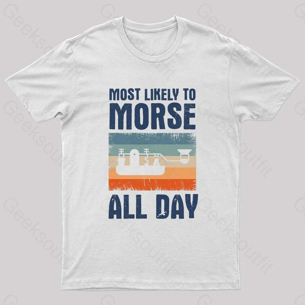 Most Likely To Morse All Day Nerd T-Shirt White / S
