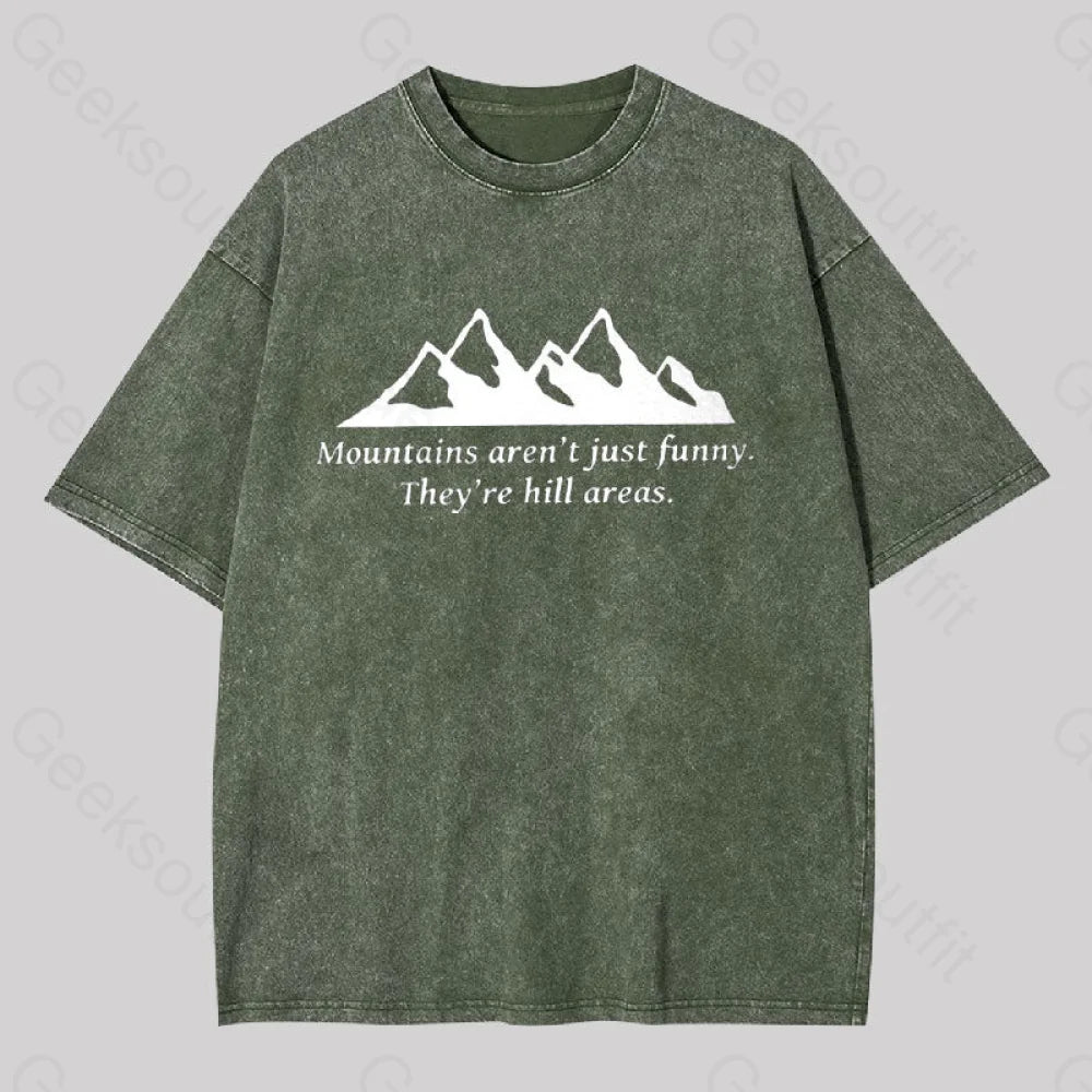 Mountain?��s Aren?��t Just Funny Geek Washed T-Shirt Army Green / S