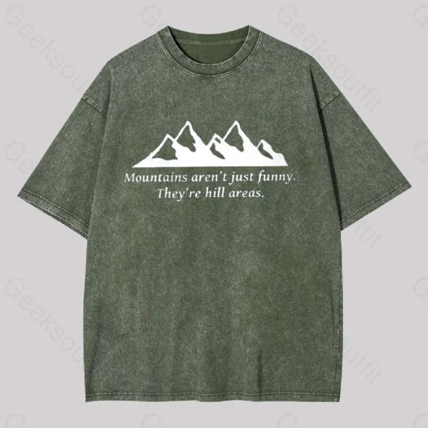 Mountain?��s Aren?��t Just Funny Geek Washed T-Shirt Army Green / S