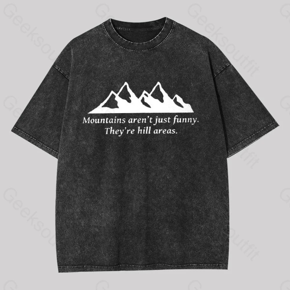 Mountain?��s Aren?��t Just Funny Geek Washed T-Shirt Black / S