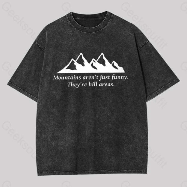 Mountain?��s Aren?��t Just Funny Geek Washed T-Shirt Black / S