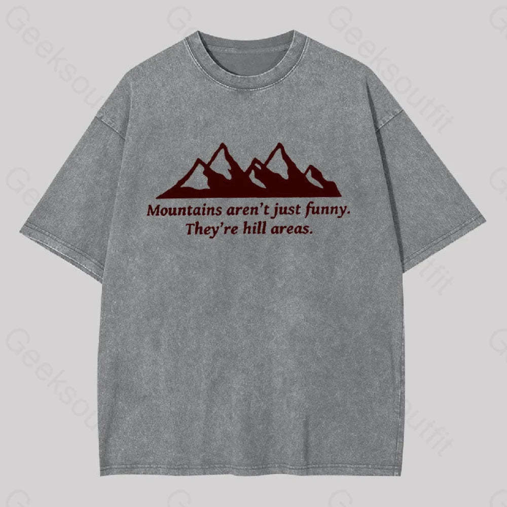 Mountain?��s Aren?��t Just Funny Geek Washed T-Shirt Grey / S