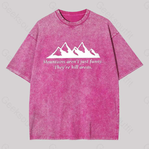 Mountain?��s Aren?��t Just Funny Geek Washed T-Shirt Rose Red / S