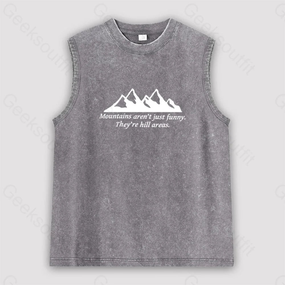 Mountain’s Aren’t Just Funny Unisex Washed Tank Grey / S