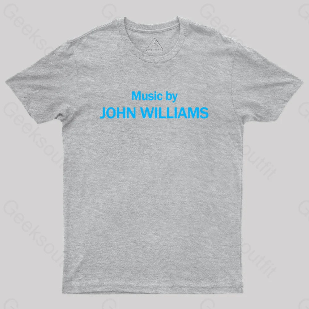 Music By John Williams Geek T-Shirt Grey / S