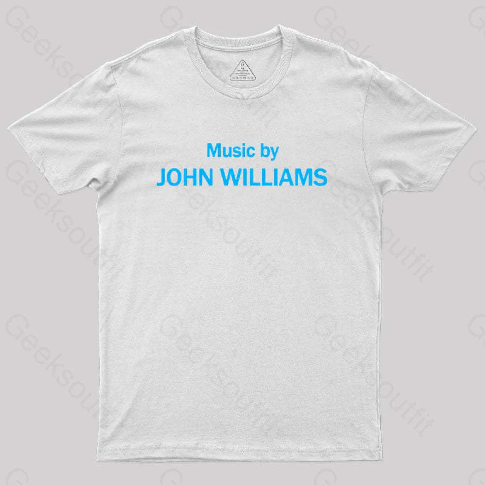 Music By John Williams Geek T-Shirt White / S