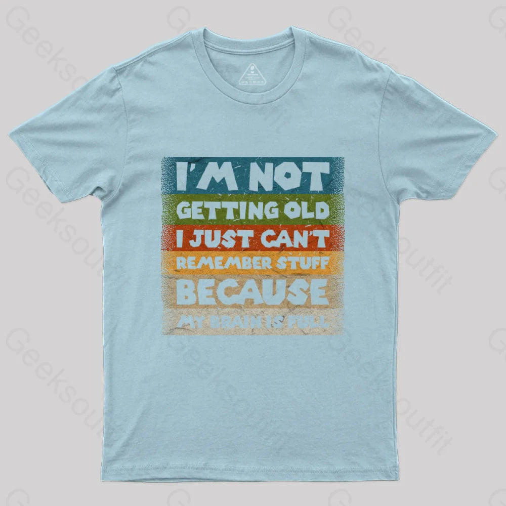 My Brain Is Full T-Shirt Light Blue / S Yc