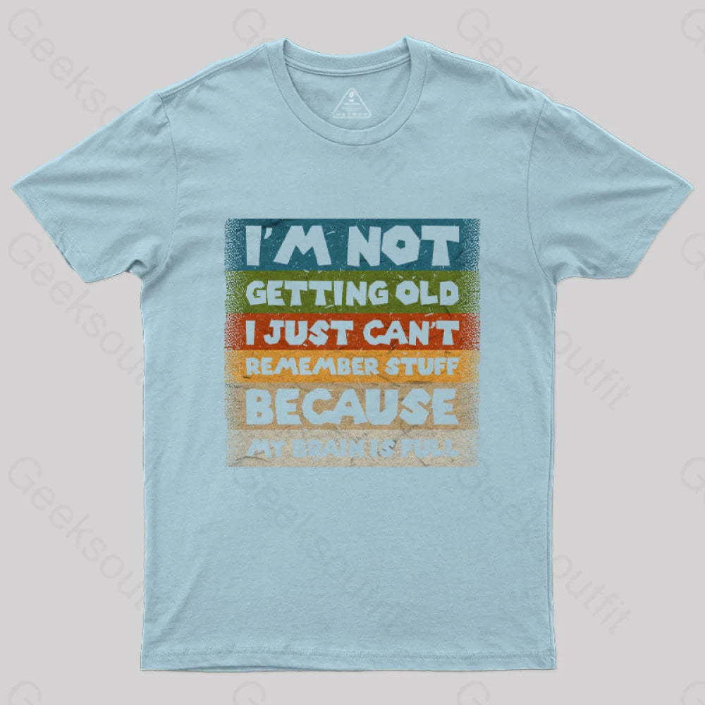 My Brain Is Full T-Shirt Light Blue / S Yc