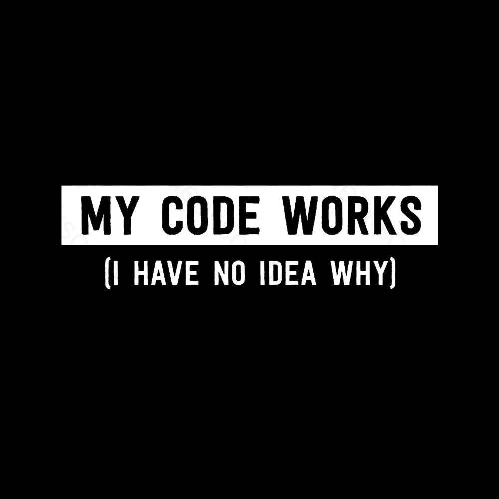 My Code Works Geek T-Shirt