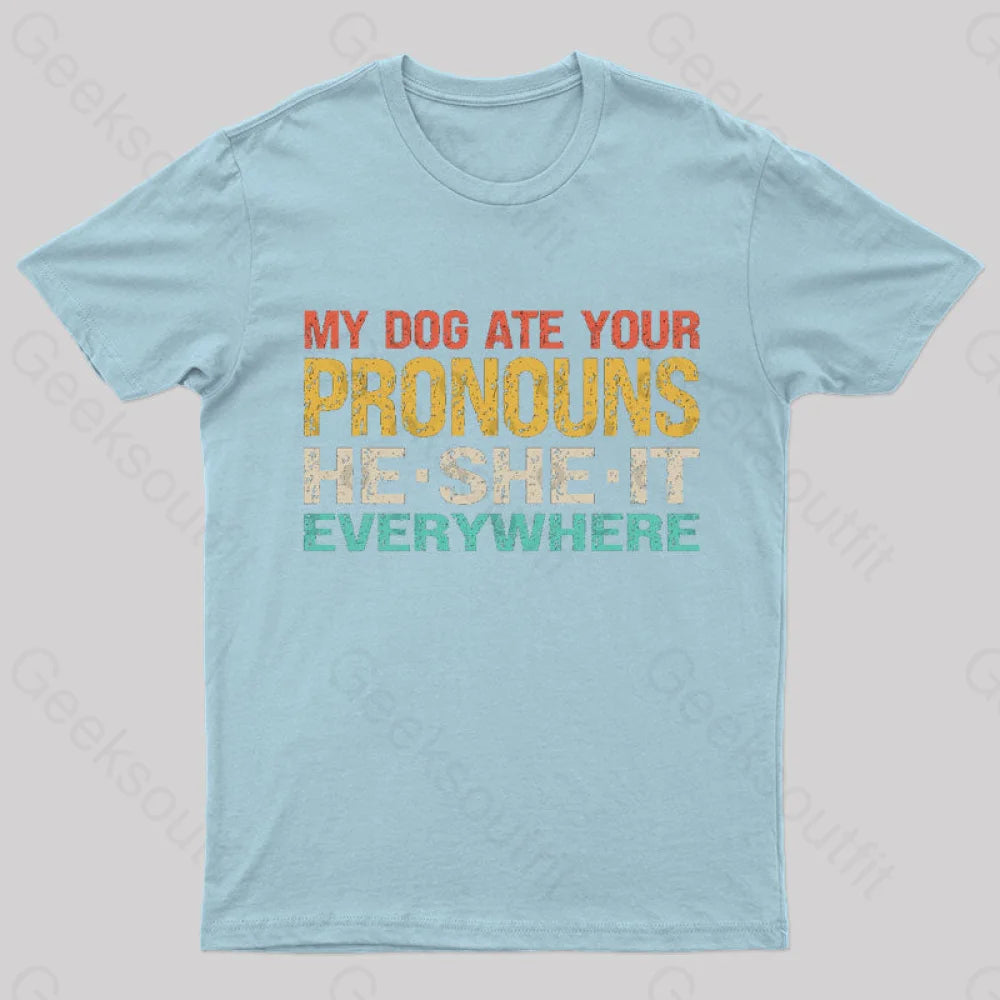 My Dog Ate Your Pronouns Geek T-Shirt Light Blue / S