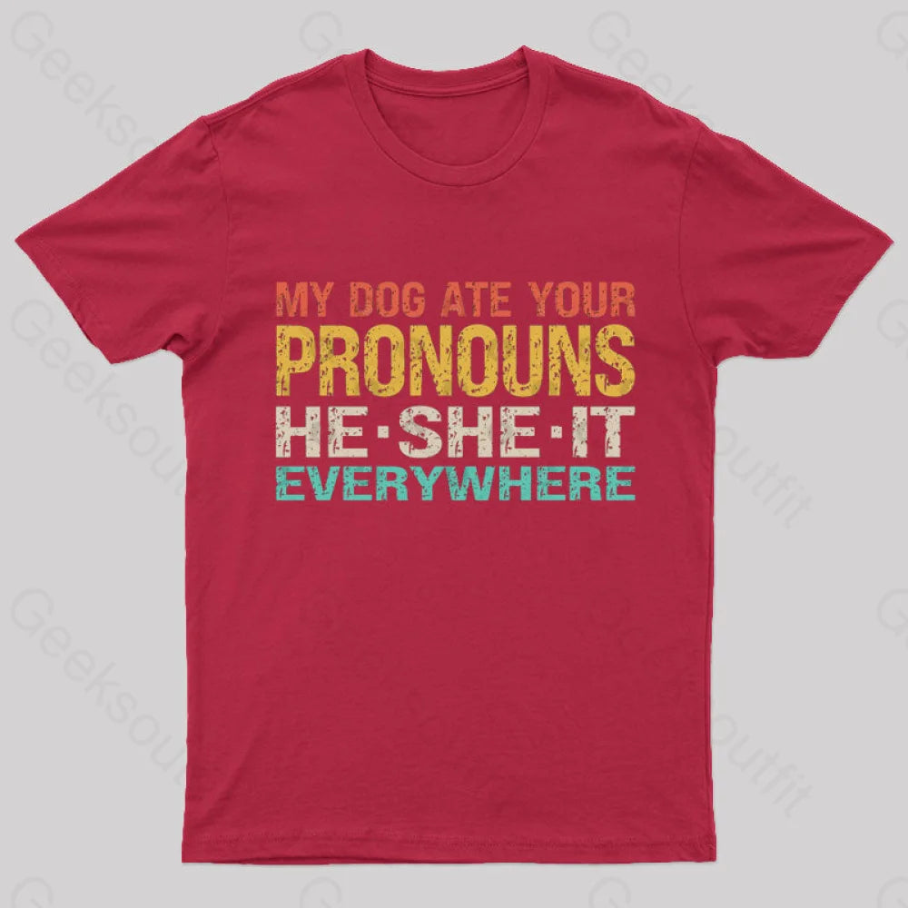 My Dog Ate Your Pronouns Geek T-Shirt Red / S