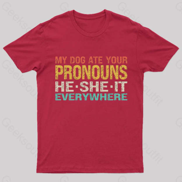 My Dog Ate Your Pronouns Geek T-Shirt Red / S