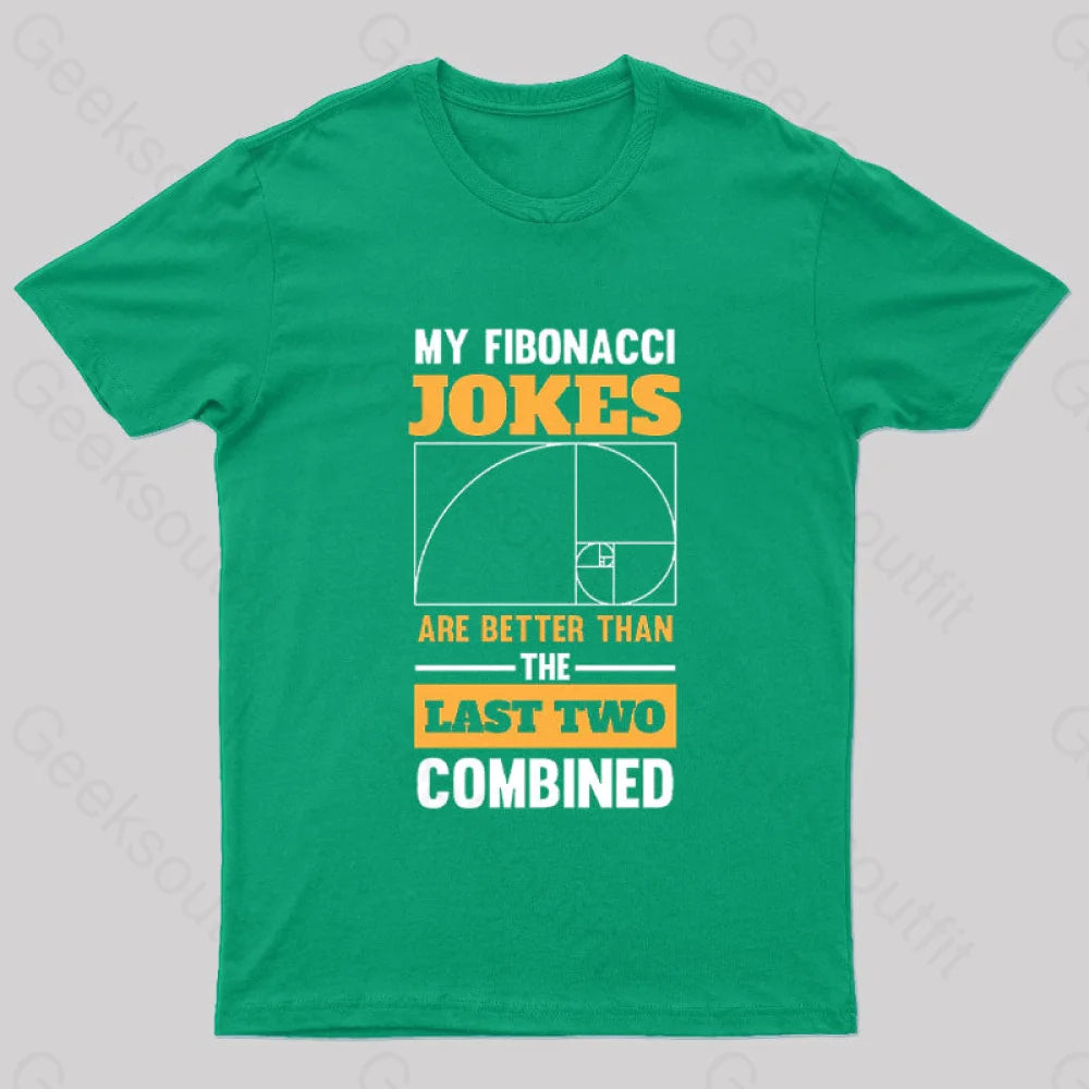 My Fibonacci Jokes Geek T-Shirt Green / S