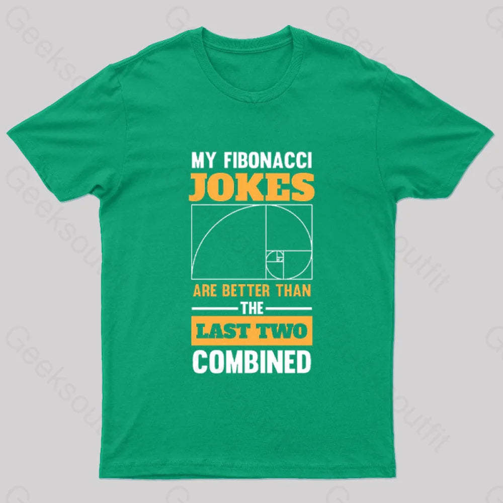 My Fibonacci Jokes Geek T-Shirt Green / S
