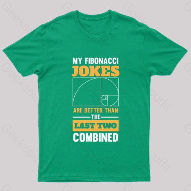 My Fibonacci Jokes Geek T-Shirt Green / S