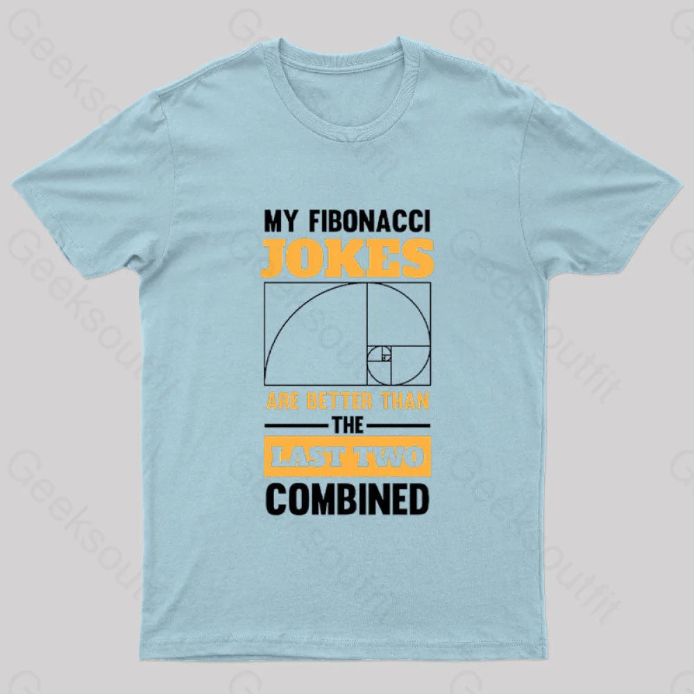 My Fibonacci Jokes Geek T-Shirt Light Blue / S