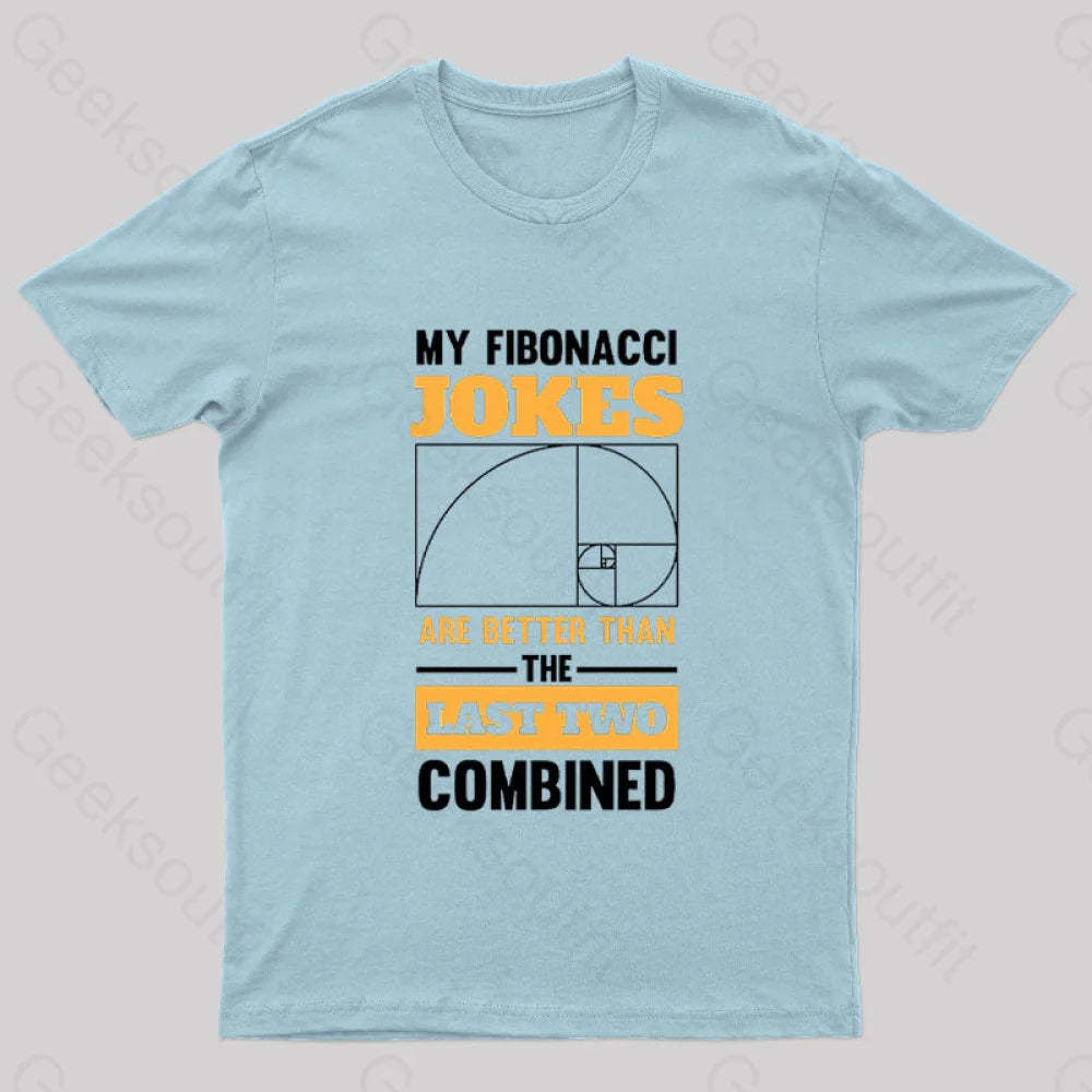 My Fibonacci Jokes Geek T-Shirt Light Blue / S