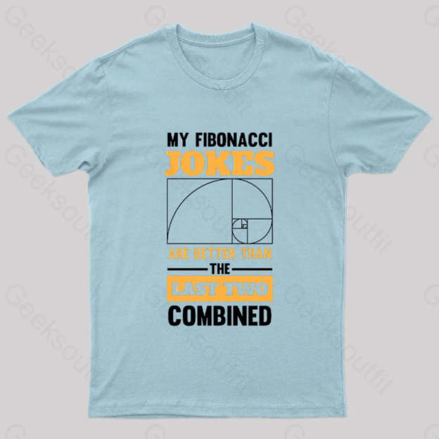 My Fibonacci Jokes Geek T-Shirt Light Blue / S