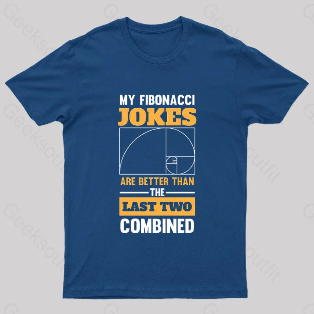 My Fibonacci Jokes Geek T-Shirt Navy / S