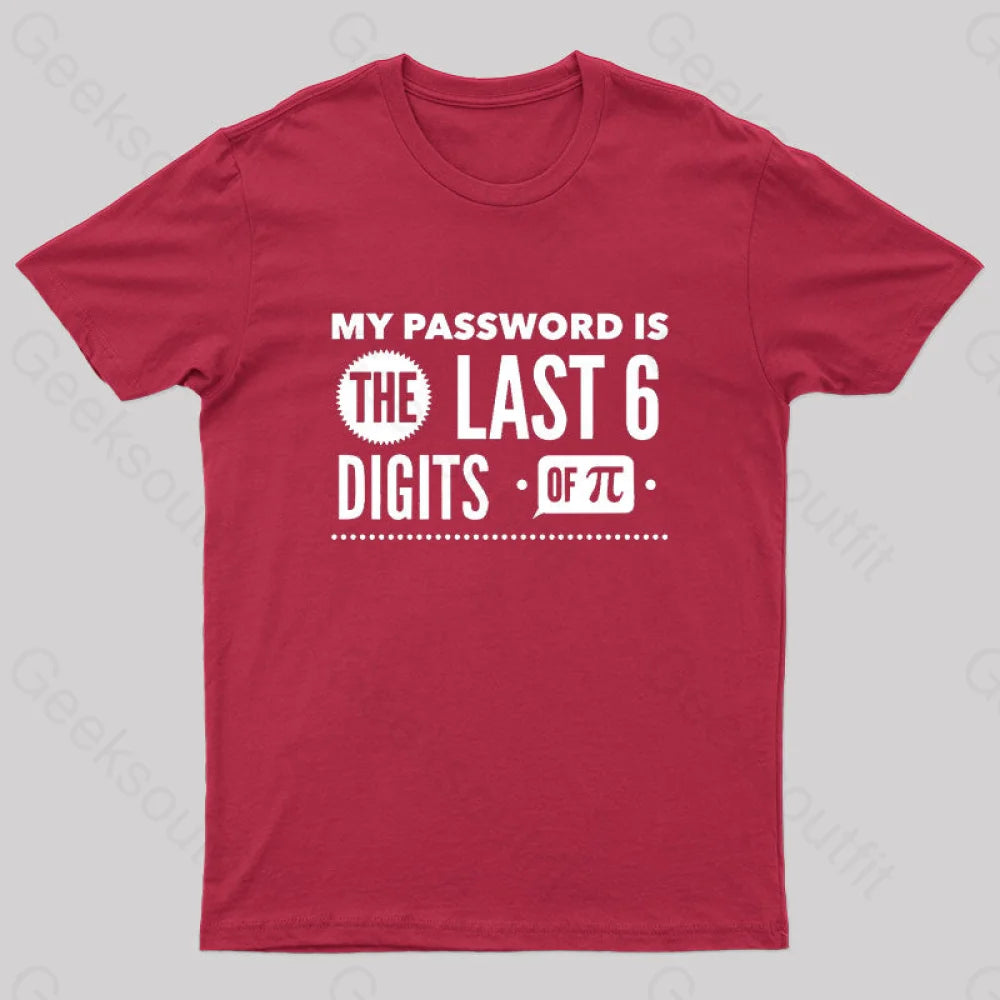 My Password Is The Last 6 Digits Of Pi Geek T-Shirt Red / S