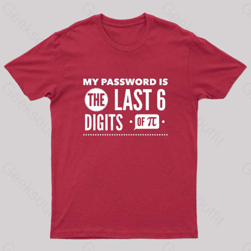 My Password Is The Last 6 Digits Of Pi Geek T-Shirt Red / S