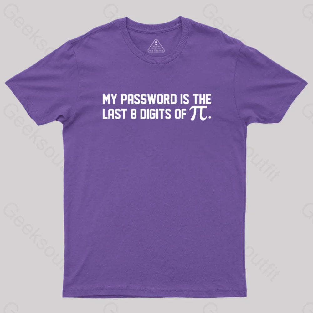My Password Is The Last 8 Digits Of Pi Nerd T-Shirt Purple / S