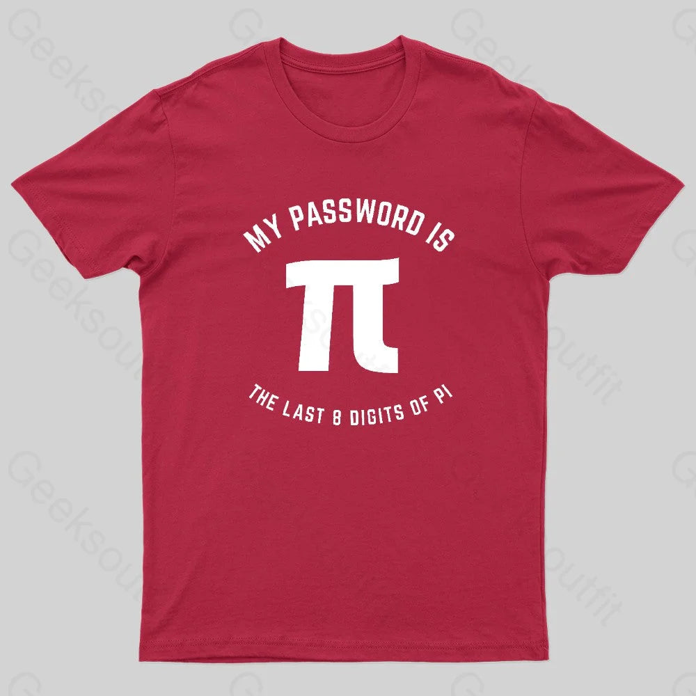 My Password Is The Last 8 Digits Of Pi Nerd T-Shirt Red / S