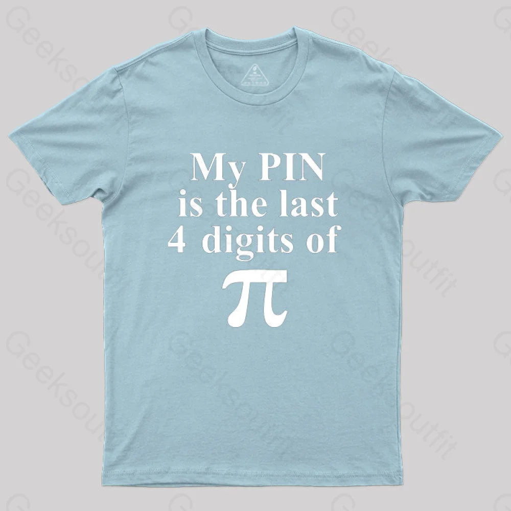 My Pin Is The Last 4 Digits Of Pi T-Shirt Light Blue / S