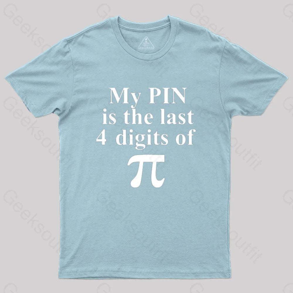 My Pin Is The Last 4 Digits Of Pi T-Shirt Light Blue / S