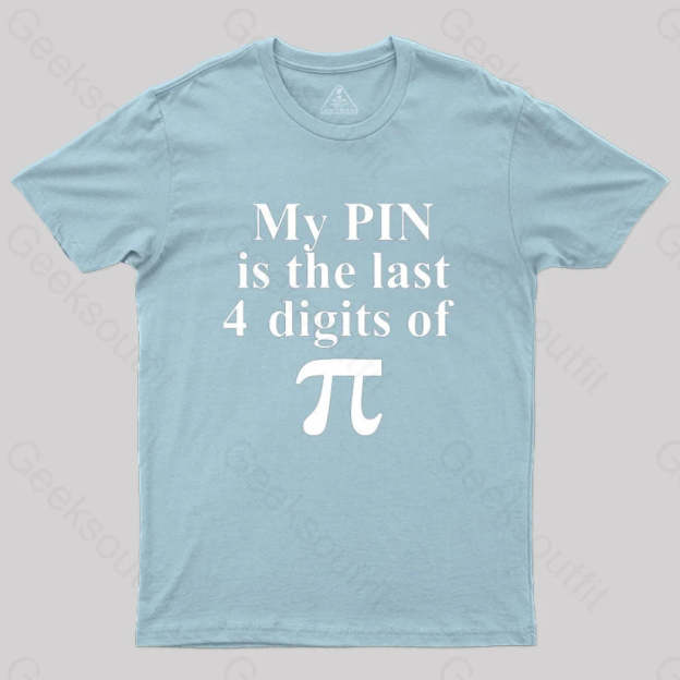 My Pin Is The Last 4 Digits Of Pi T-Shirt Light Blue / S