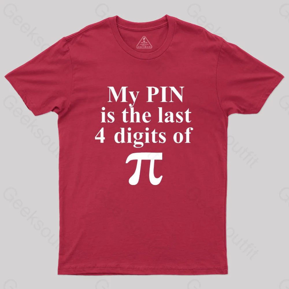 My Pin Is The Last 4 Digits Of Pi T-Shirt Red / S