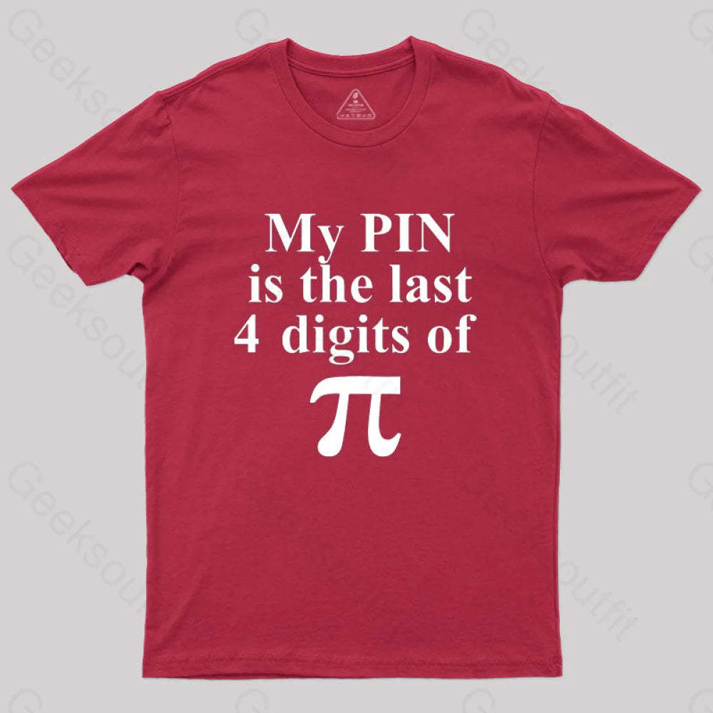My Pin Is The Last 4 Digits Of Pi T-Shirt Red / S