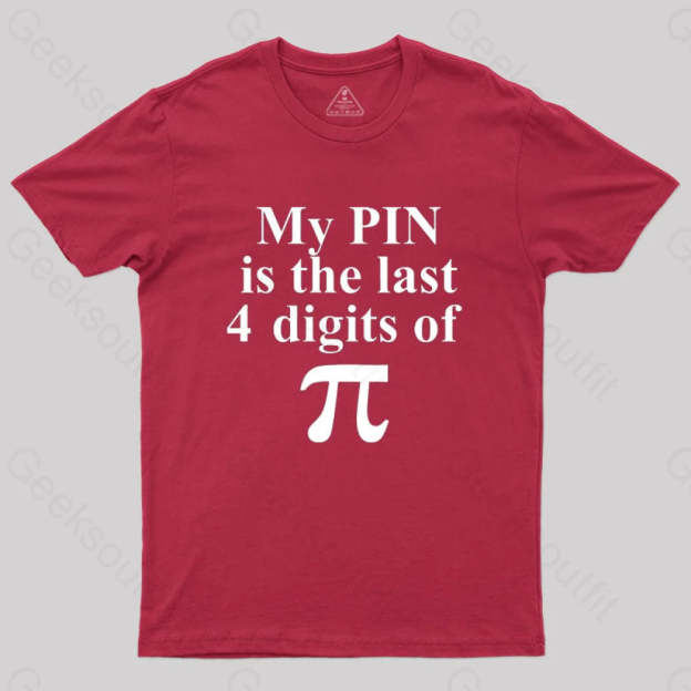 My Pin Is The Last 4 Digits Of Pi T-Shirt Red / S