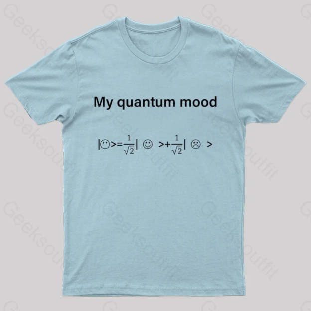 My Quantum Mood Geek T-Shirt Light Blue / S