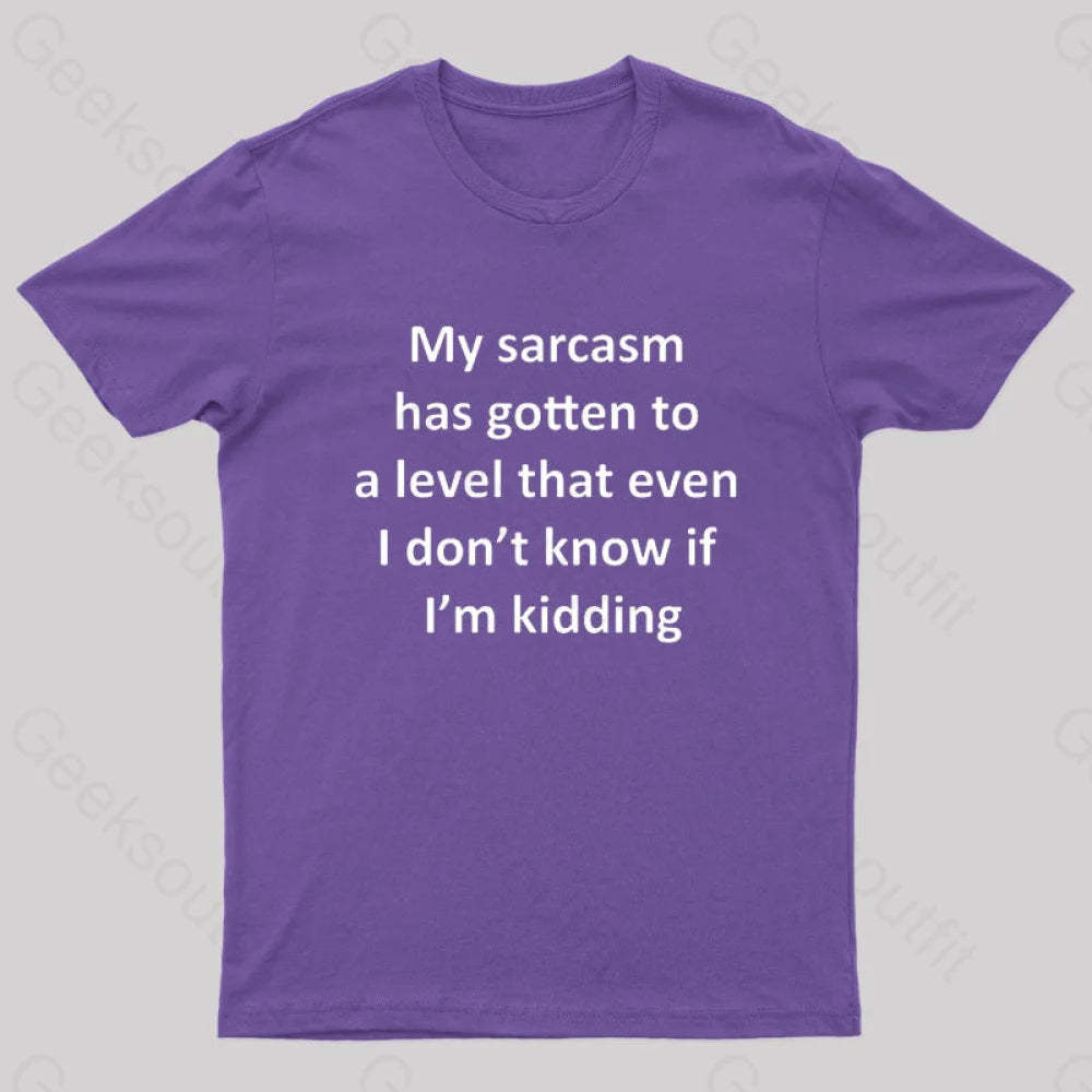 My Sarcasm Has Gotten To A Level Nerd T-Shirt Purple / S