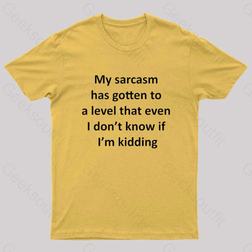 My Sarcasm Has Gotten To A Level Nerd T-Shirt Yellow / S