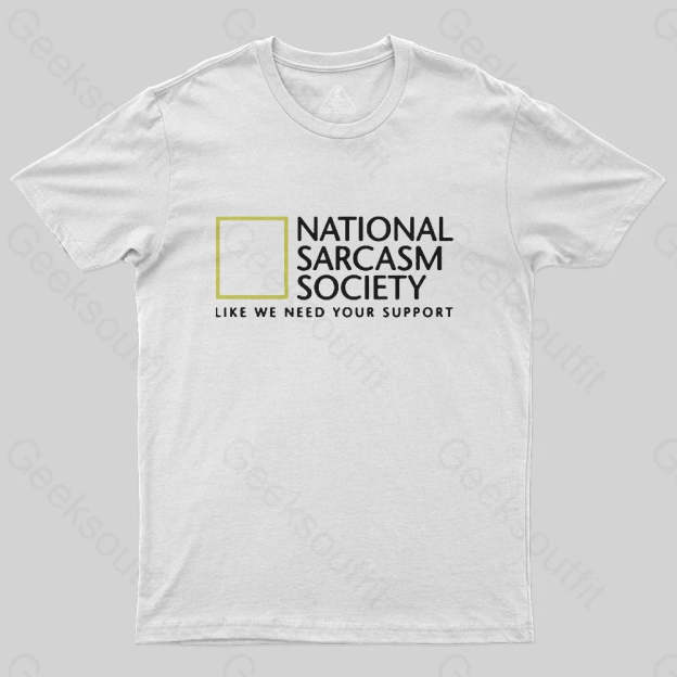National Sarcasm Society T-Shirt - Geeksoutfit