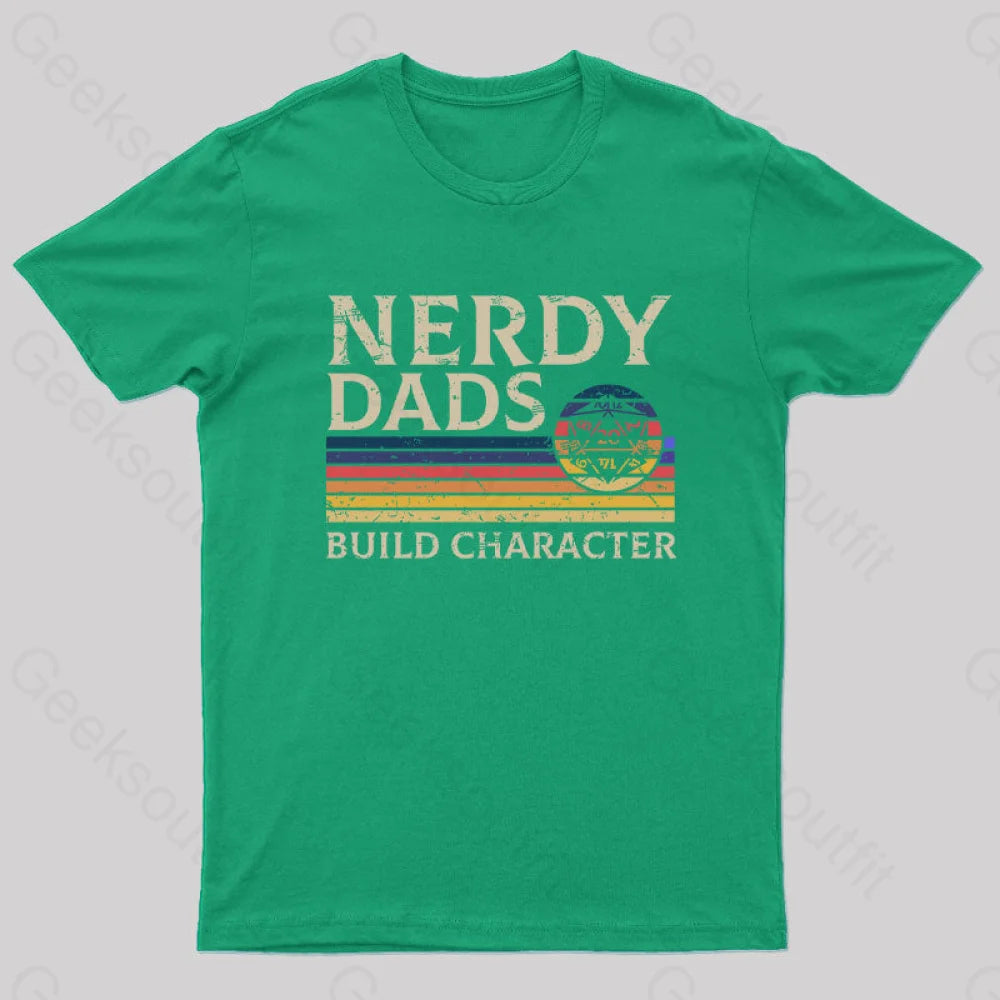 Nerd Dad Builds Character T-Shirt Green / S