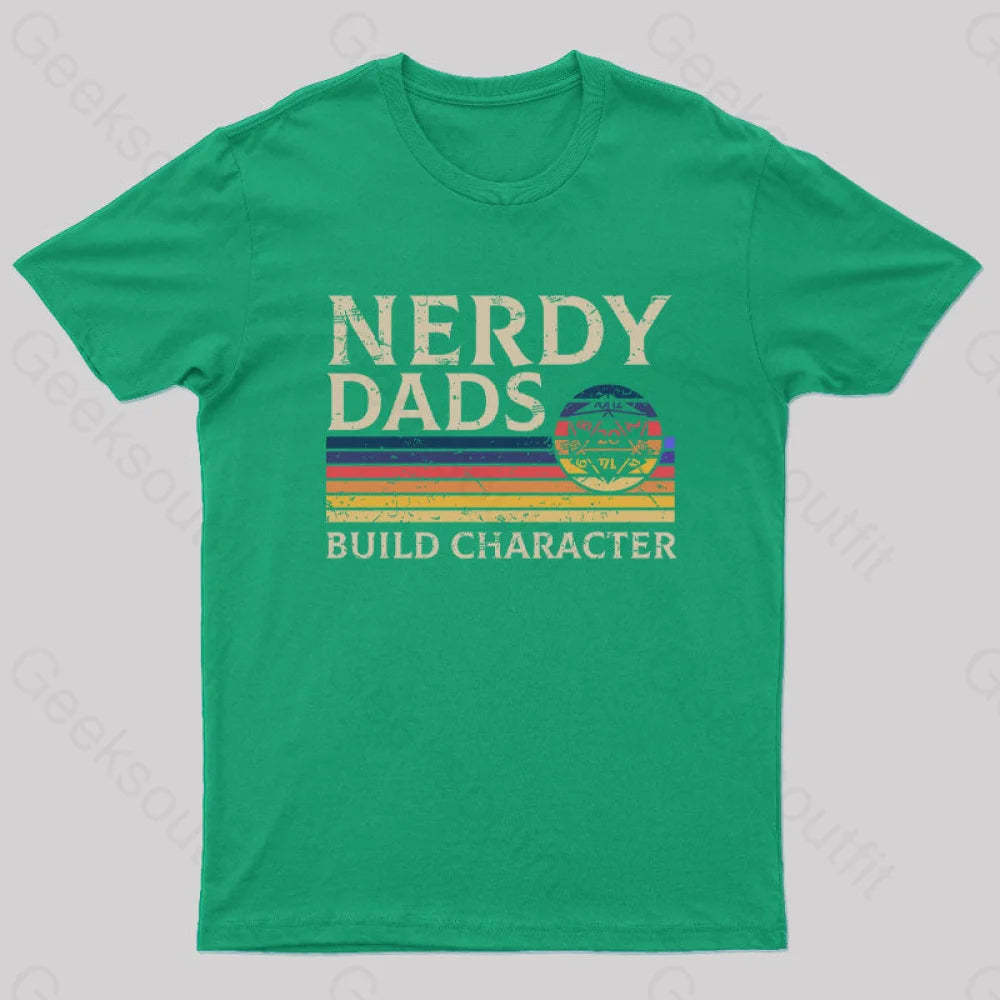 Nerd Dad Builds Character T-Shirt Green / S