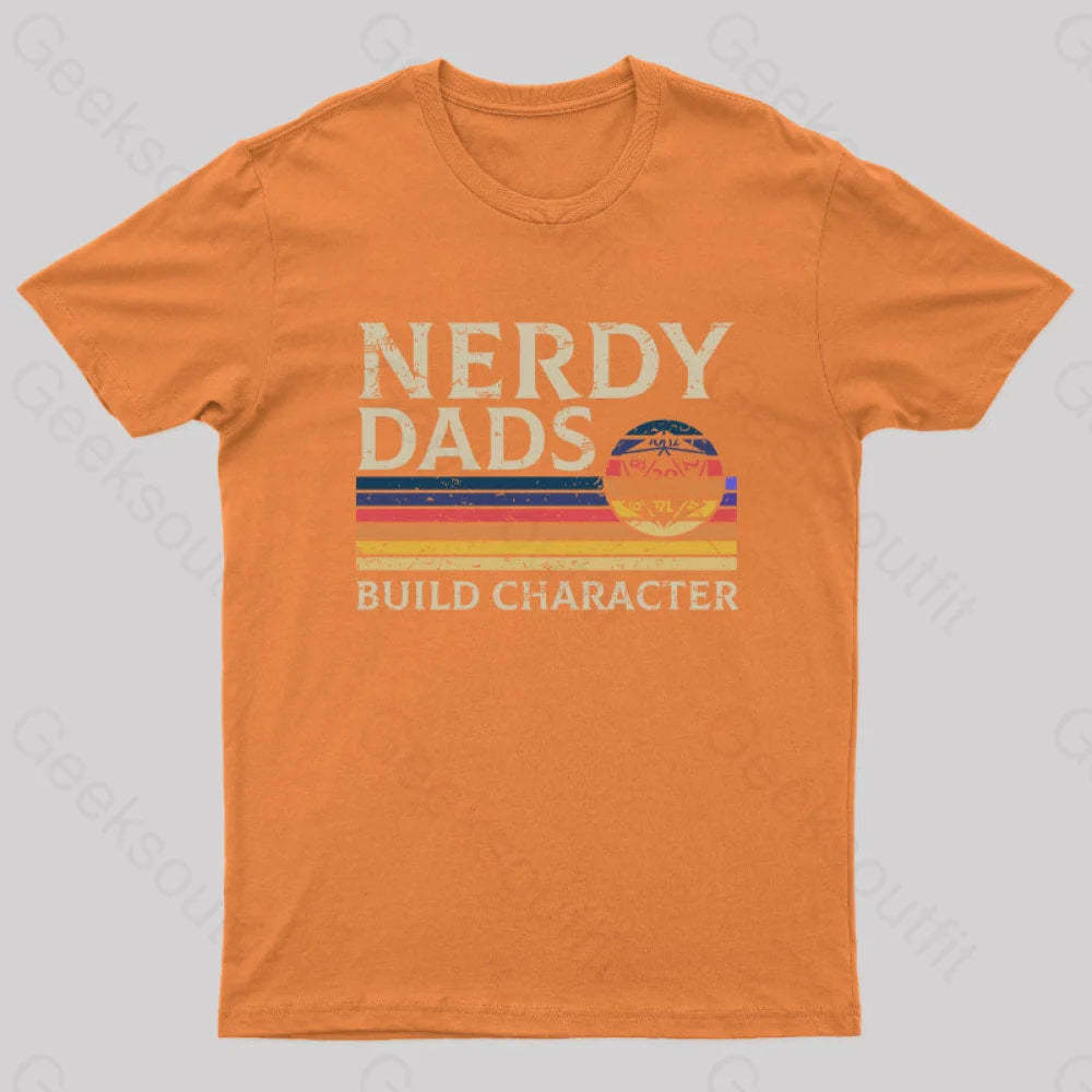 Nerd Dad Builds Character T-Shirt Orange / S