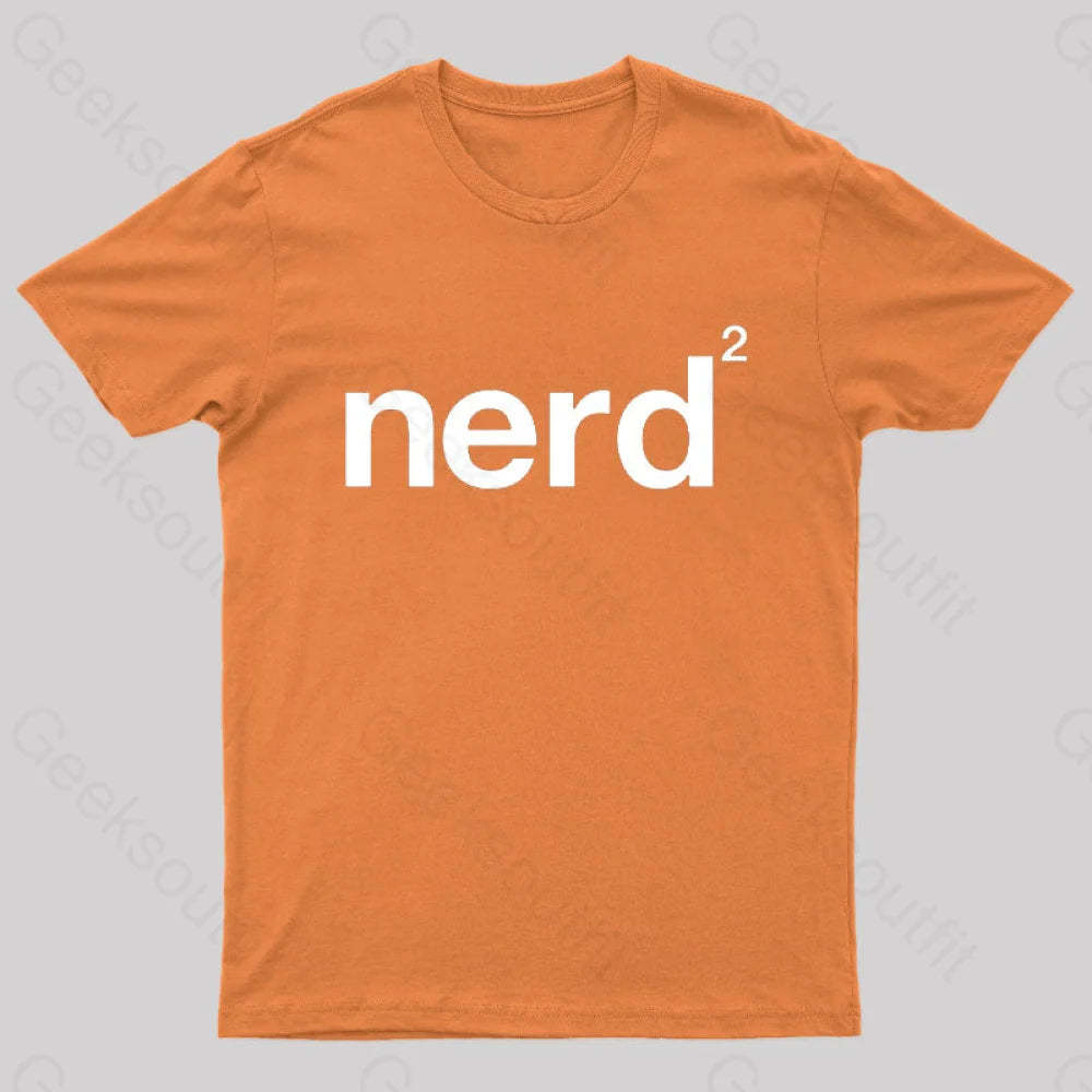 Nerd Squared Geek T-Shirt Orange / S