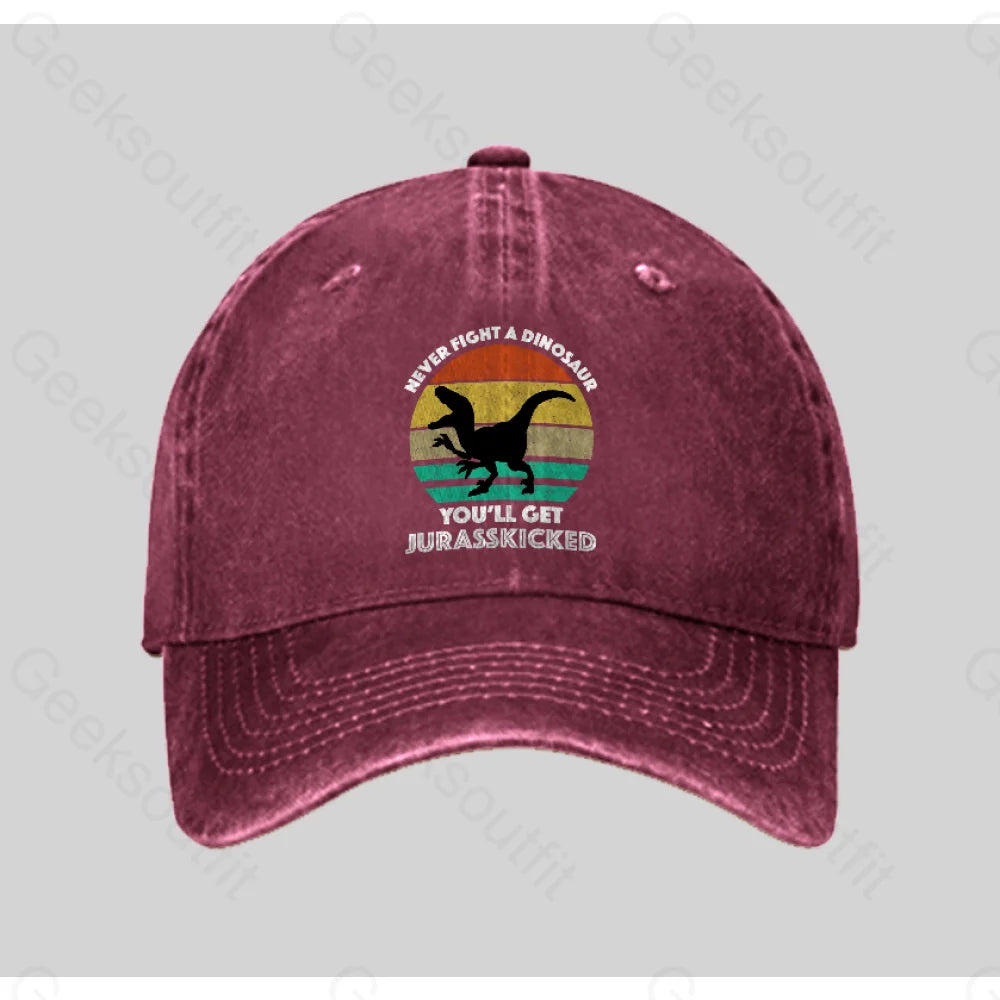 Never Fight A Dinosaur You¡¯ll Get Jurasskicked Washed Vintage Baseball Cap Red