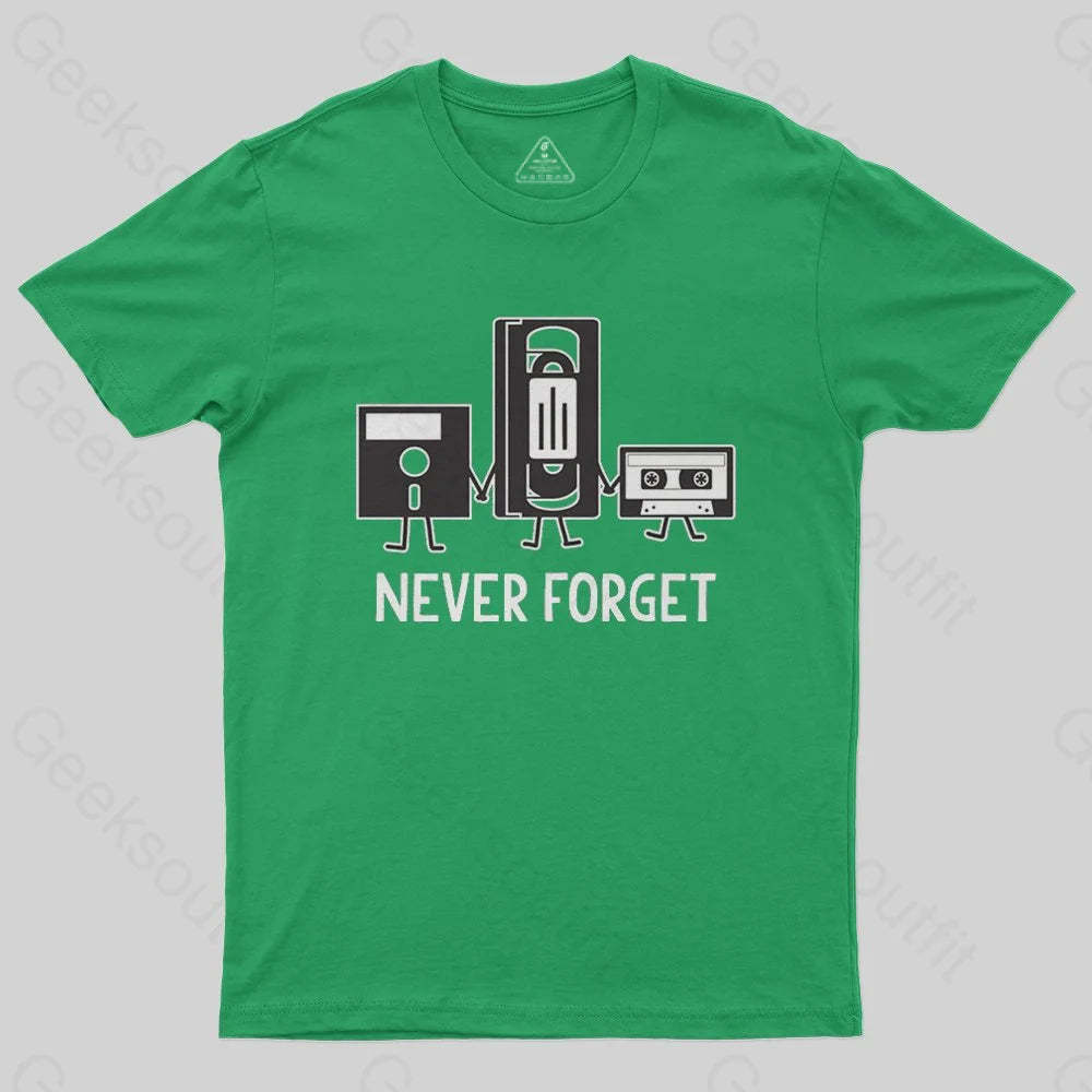 Never Forget T-Shirt - Geeksoutfit