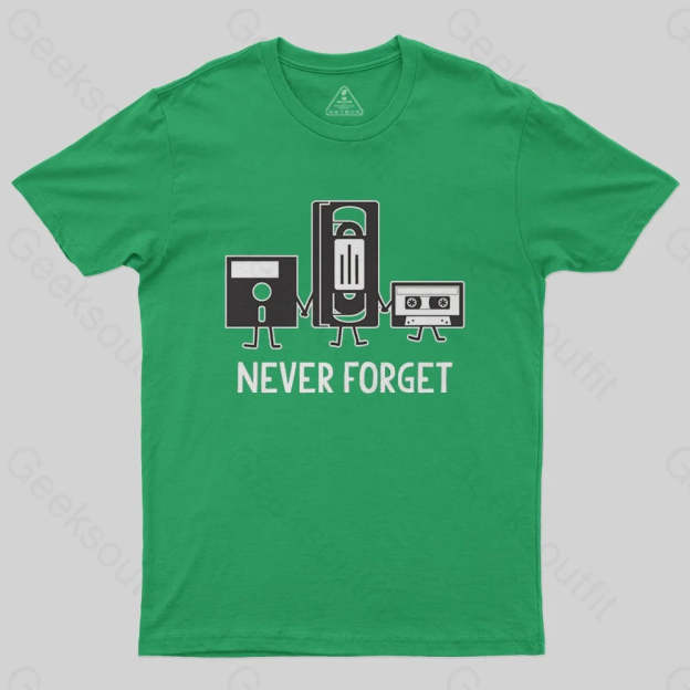 Never Forget T-Shirt - Geeksoutfit