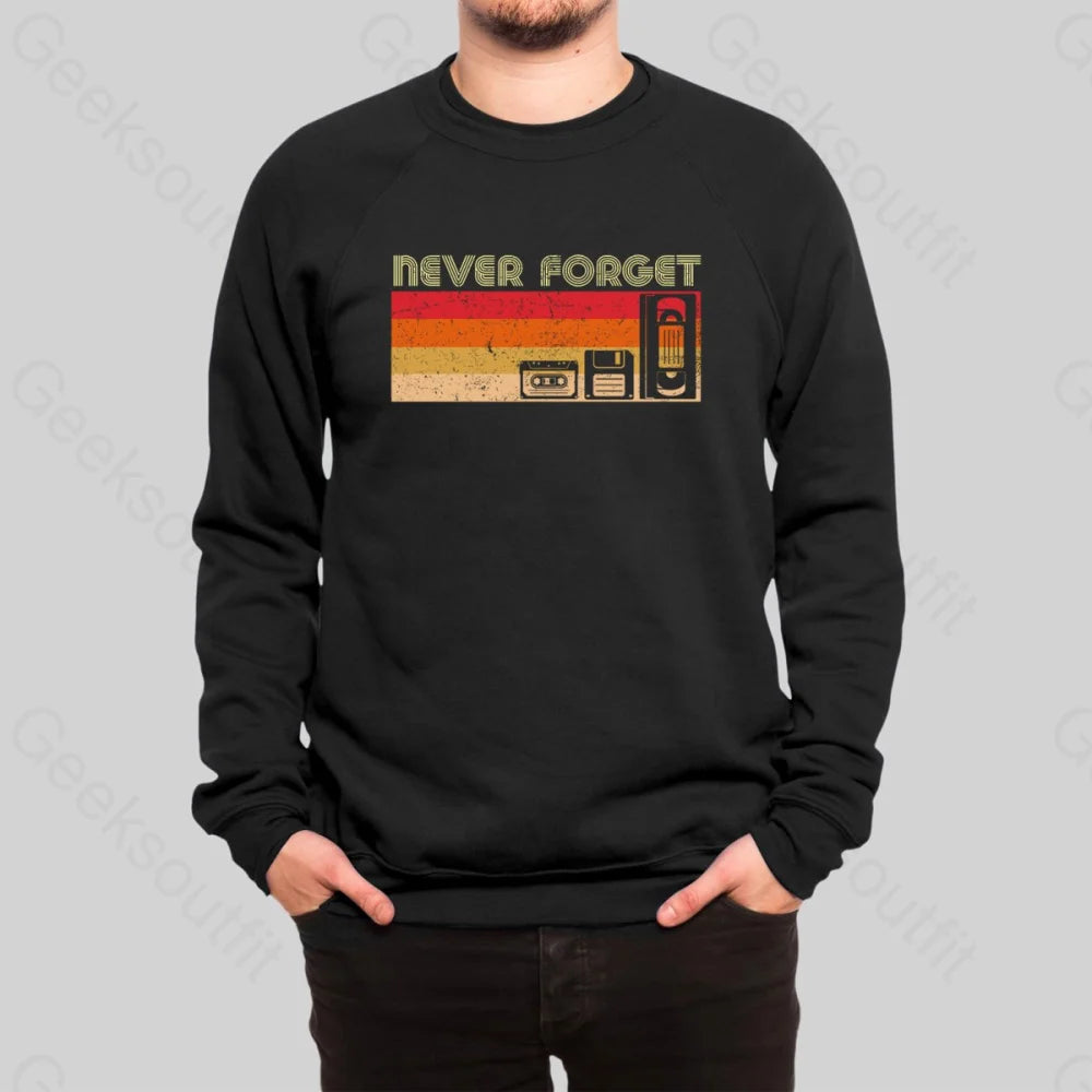 Never Forget Vedio Sweatshirt - Geeksoutfit