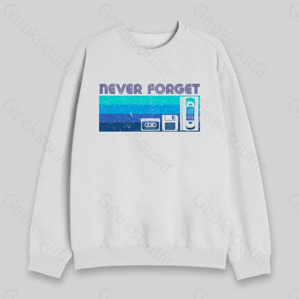 Never Forget Vedio Sweatshirt - Geeksoutfit