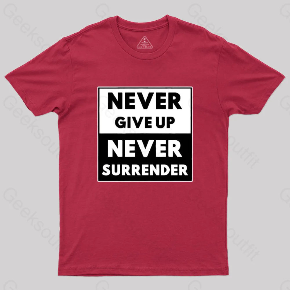 Never Give Up Surrender T-Shirt Red / S