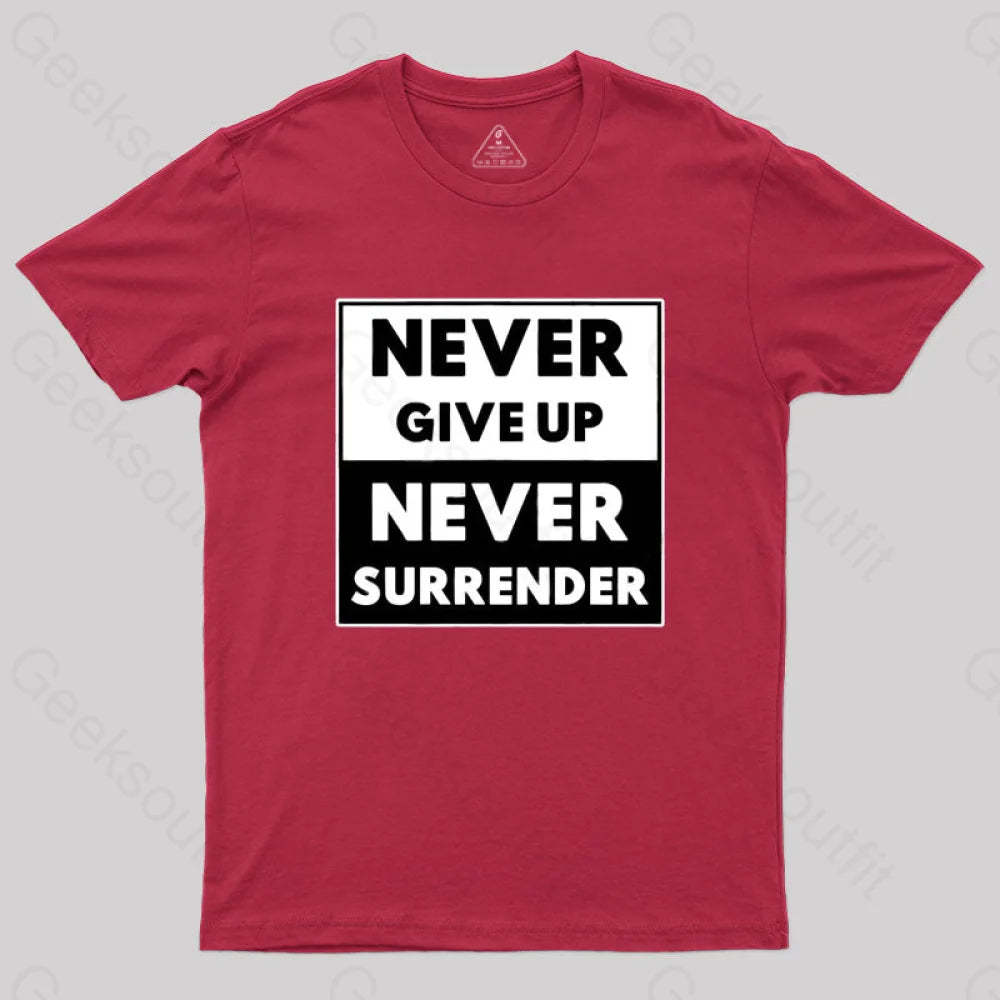Never Give Up Surrender T-Shirt Red / S